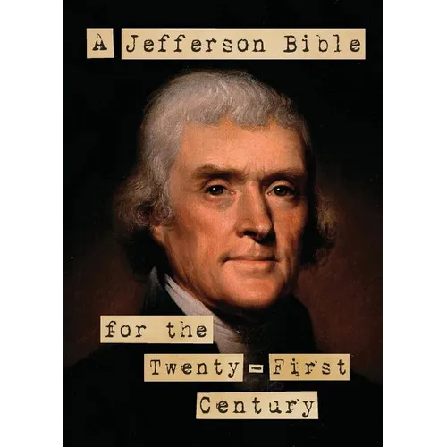 A Jefferson Bible for the Twenty-First Century - Paperback