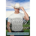 The Cowboy Falls for the Veterinarian - Paperback