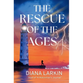 The Rescue of the Ages: A Watchman's Journal - Paperback