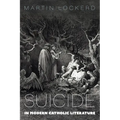 Suicide in Modern Catholic Literature - Paperback