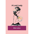 A Lost Lady - Paperback