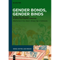 Gender Bonds, Gender Binds: Women, Men, and Family in Middle High German Literature - Paperback