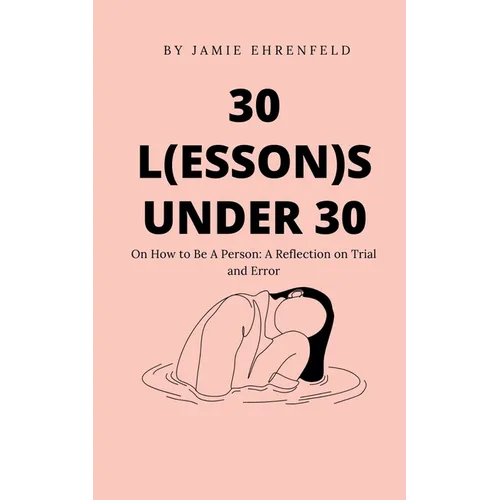 30 L(essons) Under 30 - Paperback
