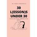 30 L(essons) Under 30 - Paperback