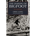 The Making of Bigfoot: The Inside Story - Hardcover