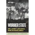Worrier State: Risk, Anxiety and Moral Panic in South Africa - Paperback
