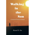 Walking in the Son: A Devotional Pursuit of Holiness - Paperback