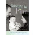 Bringing in Finn: An Extraordinary Surrogacy Story - Paperback