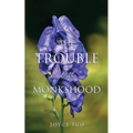 The Trouble With Monkshood - Paperback