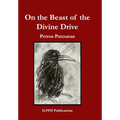 On the Beast of the Divine Drive - Hardcover