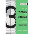 The Wages of Cinema: A Christian Aesthetic of Film in Conversation with Dorothy L. Sayers - Paperback
