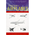A Field Guide to Airplanes, Third Edition - Paperback