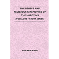 The Beliefs and Religious Ceremonies of the Mordvins (Folklore History Series) - Paperback