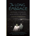 The Long Embrace: Raymond Chandler and the Woman He Loved - Paperback