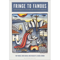 Fringe to Famous: Cultural Production in Australia After the Creative Industries - Paperback