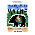 Misbehaving in Maine: 30 Half-Learned Lessons - Paperback