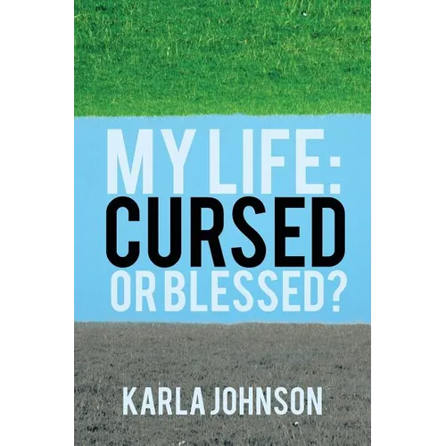 My Life: Cursed or Blessed? - Paperback