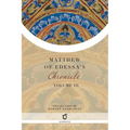 Matthew of Edessa's Chronicle: Volume 3 - Paperback