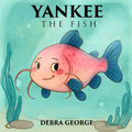 Yankee the Fish - Paperback