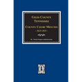 Giles County, Tennessee County Court Minutes 1822-1825. - Paperback