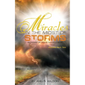 Miracles in the Midst of Storms: 60 years of God's Faithfulness - Paperback