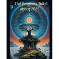 The Prophets Talk about 2025 - Paperback
