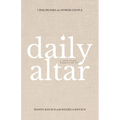 Daily Altar: 7 Disciplines of a Power Couple - Paperback