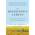 The Beekeeper's Lament: How One Man and Half a Billion Honey Bees Help Feed America - Paperback