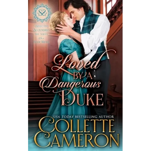 Loved by a Dangerous Duke: A Sensual Marriage of Convenience Regency Historical Romance Adventure - Paperback