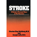 Stroke: A Doctor's Personal Story of His Recovery - Paperback