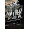 Mayhem on Mulberry: Fall of an Empire - Paperback