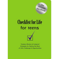 A Checklist for Life for Teens: Timeless Wisdom and Foolproof Strategies for Making the Most of Life's Challenges and Opportunities - Paperback