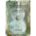Performing Baroque Music on the Classical Guitar: a practical handbook based on historical sources - Paperback