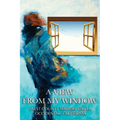 A View From My Window - Paperback