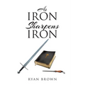 As Iron Sharpens Iron - Paperback