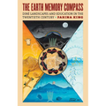The Earth Memory Compass: Diné Landscapes and Education in the Twentieth Century - Paperback