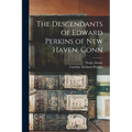 The Descendants of Edward Perkins of New Haven, Conn - Paperback