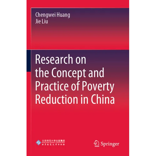 Research on the Concept and Practice of Poverty Reduction in China - Paperback