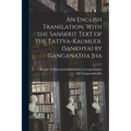 An English Translation, With the Sanskrit Text of the Tattva-kaumudi. (Sankhya) by Ganganatha Jha - Paperback