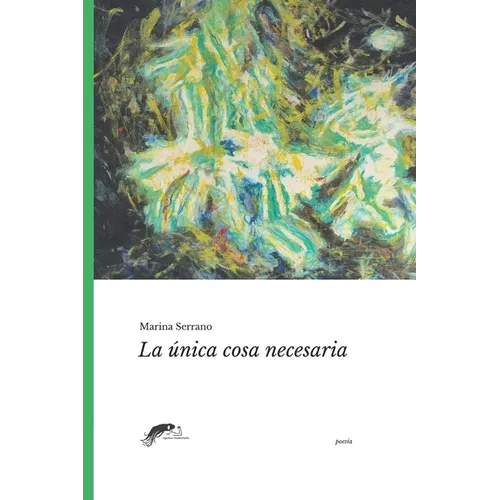 La Única Cosa Necesaria: Poesía - Paperback