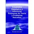 Estadística Descriptiva e Inferencial - Esquemas de Teoría y Problemas Resueltos - Paperback