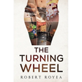 The Turning Wheel - Paperback