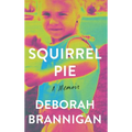 Squirrel Pie: A Memoir - Hardcover