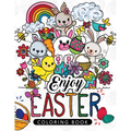 Enjoy Easter Coloring book: Designs for Adults, Teens, Kids, toddlers Children of All Ages - Paperback