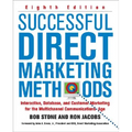 Successful Direct Marketing Methods: Interactive, Database, and Customer-Based Marketing for Digital Age - Hardcover