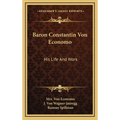 Baron Constantin Von Economo: His Life And Work - Hardcover