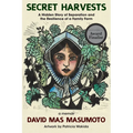 Secret Harvests: A Hidden Story of Separation and the Resilience of a Family Farm - Hardcover