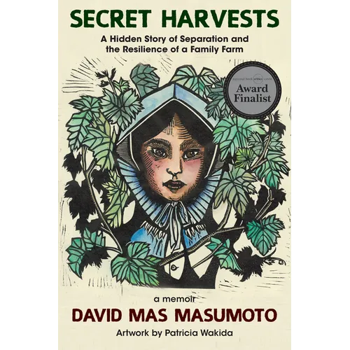 Secret Harvests: A Hidden Story of Separation and the Resilience of a Family Farm - Hardcover