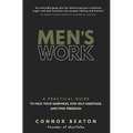 Men's Work: A Practical Guide to Face Your Darkness, End Self-Sabotage, and Find Freedom - Paperback