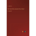 The Trail of the Lonesome Pine; A Novel: in large print - Hardcover